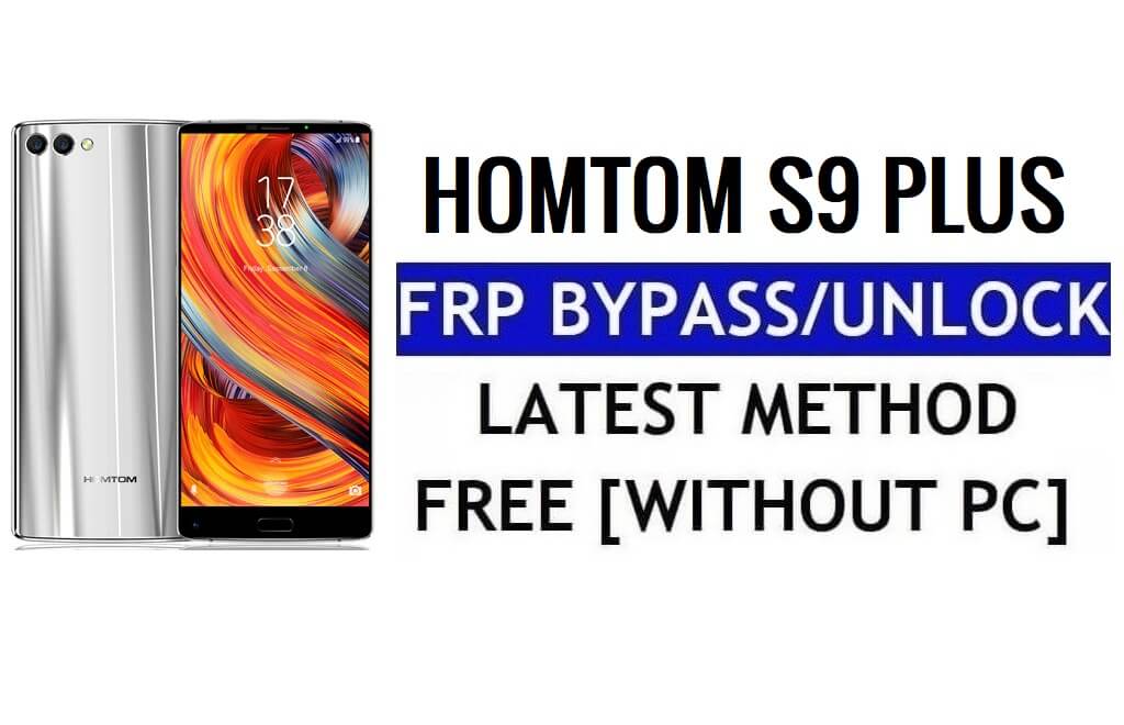 HomTom S9 Plus FRP Bypass Fix Fix Youtube وتحديث الموقع (Android 7.0) - فتح قفل Google بدون جهاز كمبيوتر