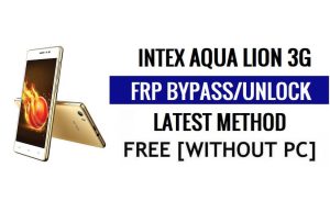 Intex Aqua Lion 3G FRP Bypass desbloqueia Google Gmail (Android 5.1) sem PC