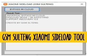 أداة GSM Sulteng Xiaomi Sideload V1.0 قم بتنزيل أحدث إصدار مجاني لإلغاء قفل Mi SIdeload
