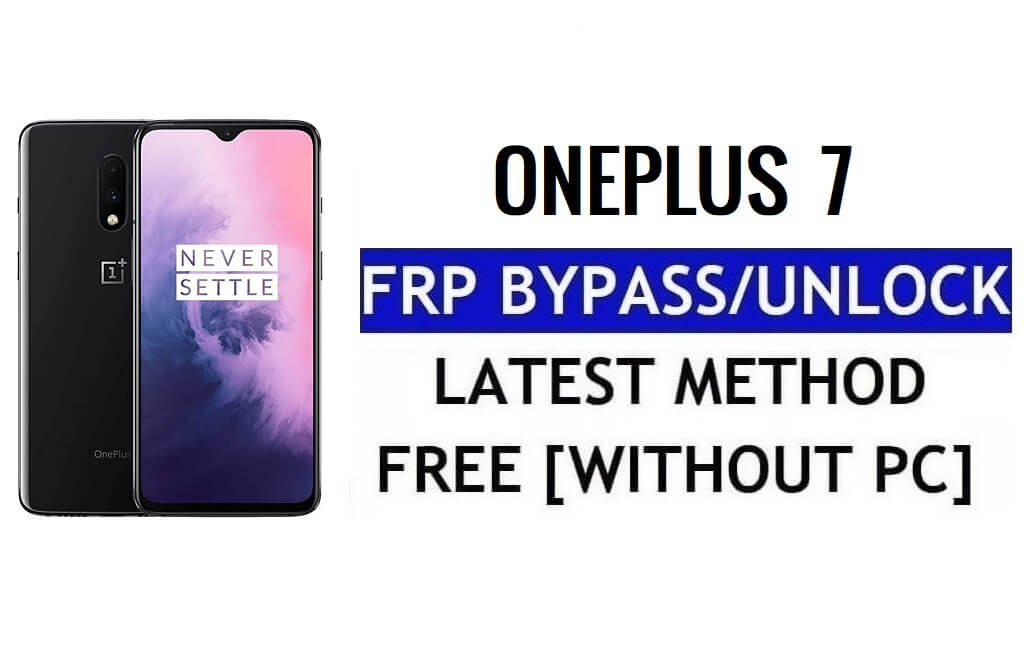 OnePlus 7 Android 12 FRP Bypass Unlock Google Gmail Lock Without PC Free