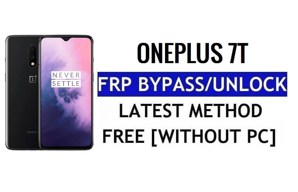 OnePlus 7T Android 12 FRP Bypass فتح قفل Google Gmail بدون جهاز كمبيوتر مجانًا
