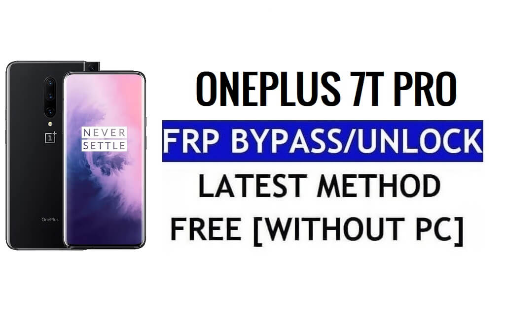 OnePlus 7T Pro Android 12 FRP Bypass Déverrouiller le verrouillage Google Gmail sans PC gratuit