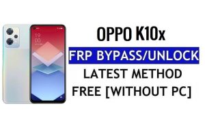 Oppo K10x FRP Bypass Déverrouiller Google Gmail Lock Android 12 sans PC gratuit