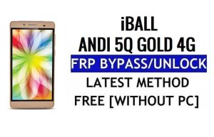 iBall Andi 5Q Gold 4G FRP Bypass Unlock Google Gmail (Android 5.1) Without PC
