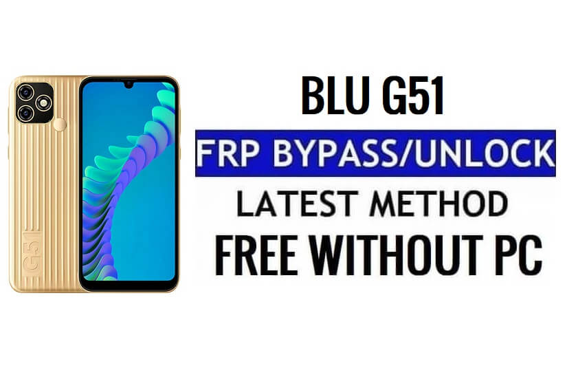 BLU G51 FRP Google Bypass 잠금 해제 Android 11 PC 없이 사용 가능