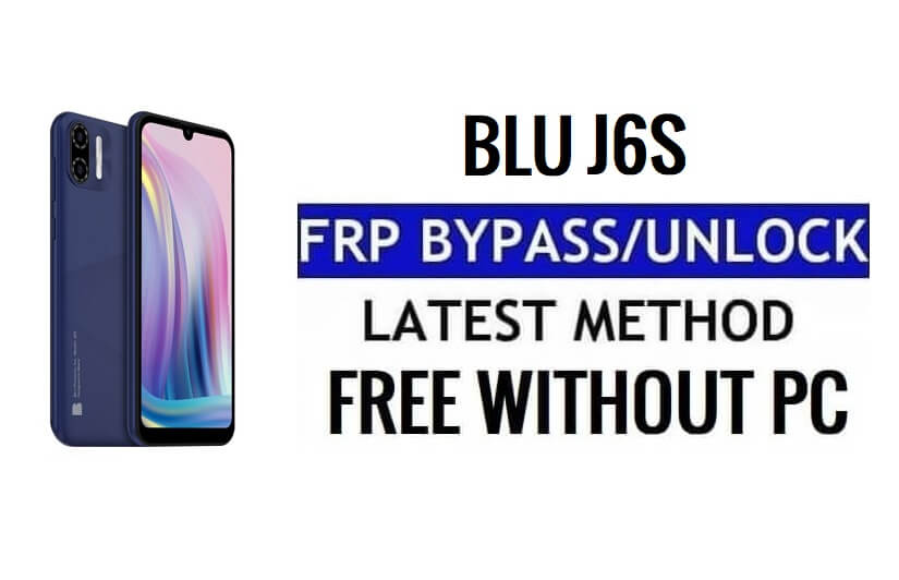 BLU J6S FRP Google Bypass ปลดล็อก Android 11 Go โดยไม่ต้องใช้พีซี