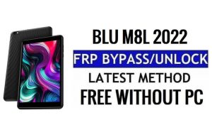 BLU M8L 2022 FRP Google Bypass Déverrouiller Android 11 Go sans PC
