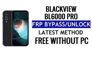 Bypass Google FRP Blackview BL6000 Pro Android 11 Buka Kunci Metode Talkback Tanpa PC