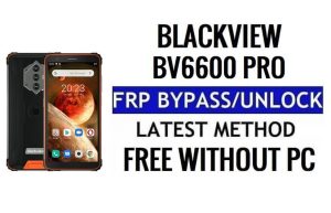 बायपास Google FRP ब्लैकव्यू BV6600 प्रो Android 11 अनलॉक टॉकबैक विधि बिना पीसी के