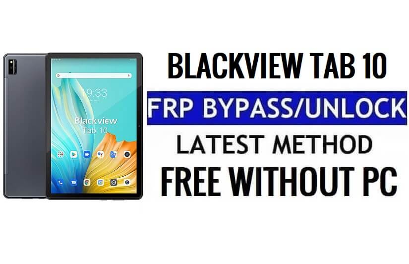 Omzeil Google FRP Blackview Tab 10 Android 11 Ontgrendel de Talkback-methode zonder pc