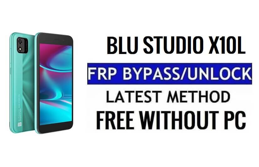 BLU Studio X10L FRP Google Bypass Ontgrendel Android 11 Go zonder pc