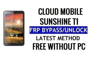 Cloud Mobile Sunshine T1 FRP Bypass Android 11 Go desbloquear Google sem PC