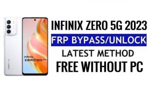 Infinix Zero 5G 2023 FRP Bypass Android 12 Google Gmail Ontgrendelen zonder pc