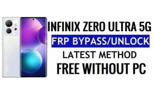 Infinix Zero Ultra 5G FRP Bypass Android 12 Google Gmail Ontgrendelen zonder pc