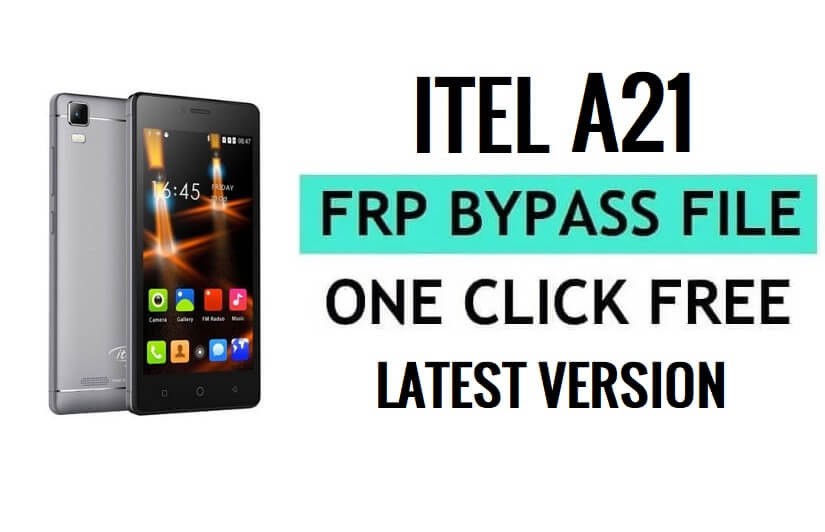 आईटेल ए21 एफआरपी फ़ाइल डाउनलोड (एसपीडी पीएसी) नवीनतम संस्करण निःशुल्क
