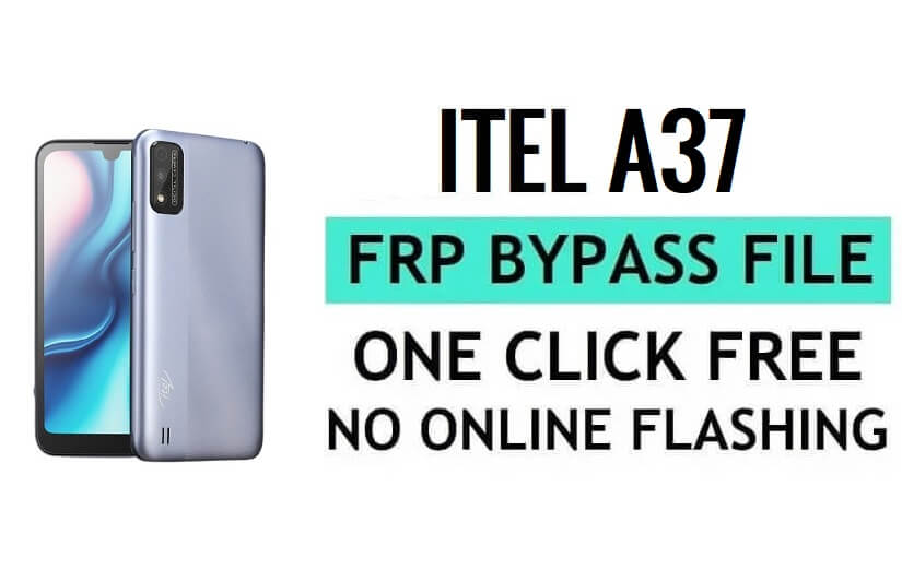 Itel A37 FRP File Download (SPD Pac) Latest Version Free