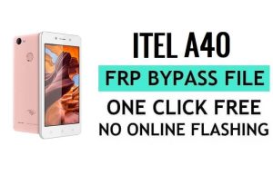 Itel A40 FRP File Download (SPD Pac) Latest Version Free