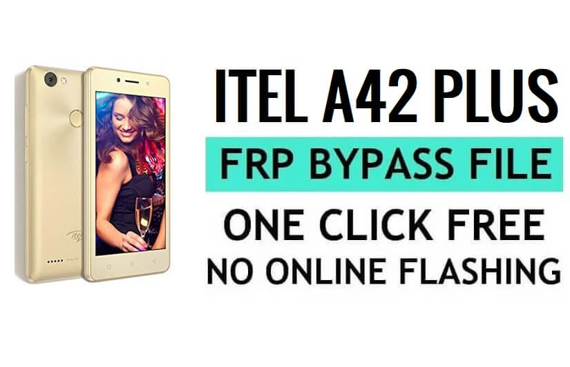 Itel A42 Plus FRP File Download (SPD Pac) остання безкоштовна версія