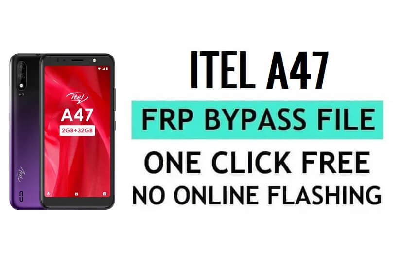 आईटेल ए47 एफआरपी फ़ाइल डाउनलोड (एसपीडी पीएसी) नवीनतम संस्करण निःशुल्क