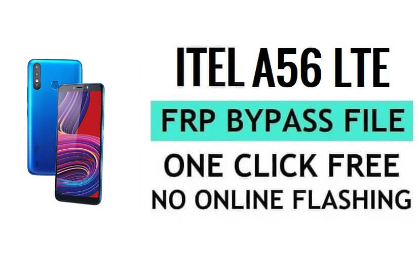 Téléchargement de fichiers FRP Itel A56 LTE (SPD Pac) Dernière version gratuite