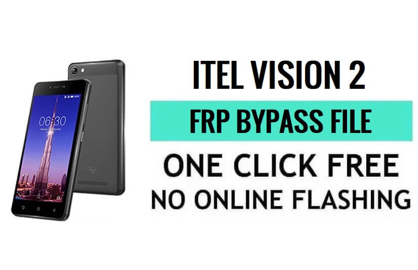 Itel Vision 2 FRP File Download (SPD Pac) Latest Version Free