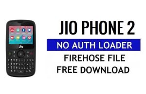 Jio Phone 2 No Auth Loader Firehose File kostenlos herunterladen