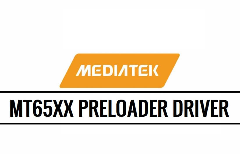 ดาวน์โหลดไดร์เวอร์ Mediatek MT65xx Preloader สำหรับ Windows (x32 และ x64 บิต) ฟรี