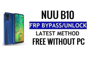 Nuu B10 FRP Bypass Android 11 Neueste Entsperren Sie die Google-Verifizierung ohne PC