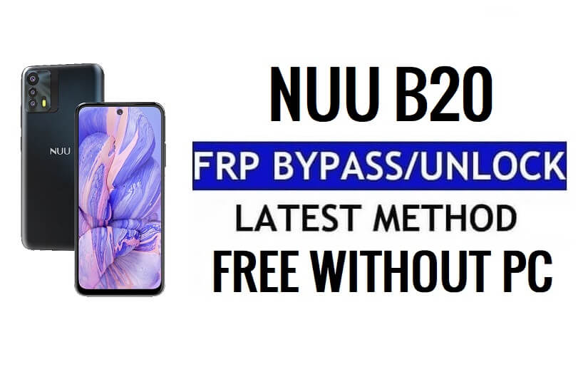 Nuu B20 FRP Bypass Android 12 Ontgrendel Google Gmail-verificatie zonder pc