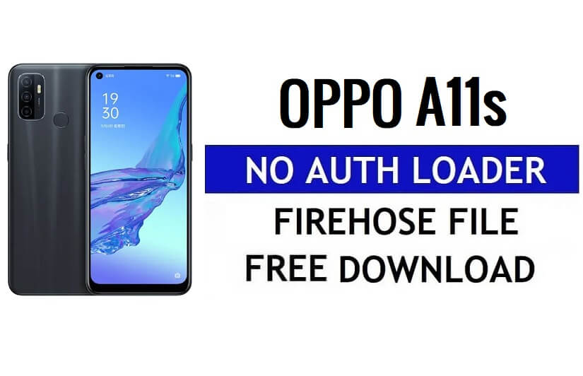 Oppo A11s No Auth Loader Firehose ดาวน์โหลดฟรี