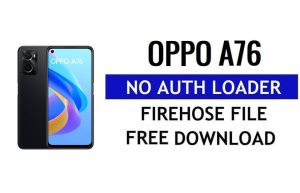 Oppo A76 CPH2375 인증 로더 없음 Firehose 파일 무료 다운로드