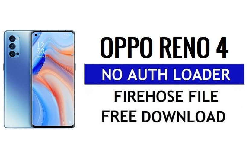 Oppo Reno 4 CPH2113 인증 없음 Firehose 로더 파일 무료 다운로드