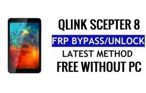 Qlink Scepter 8 FRP Bypass Android 11 Go Unlock Google Gmail Verification Without PC