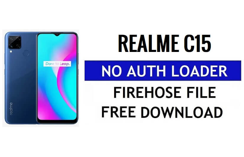 Realme C15 RMX2195 Kimlik Doğrulama Yok Yükleyici Firehose Dosyası Ücretsiz İndir