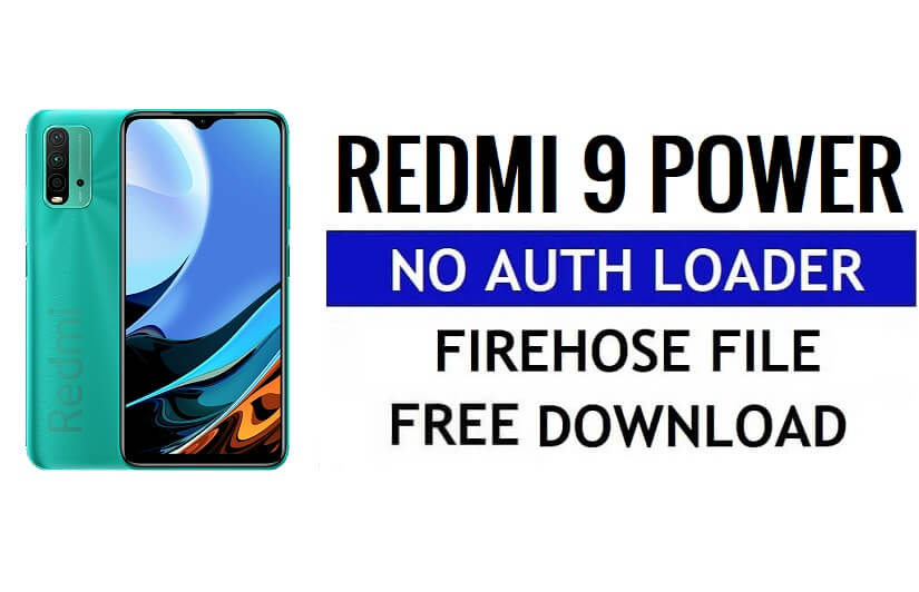 Redmi 9 Power Geen Auth Loader Firehose-bestand gratis downloaden