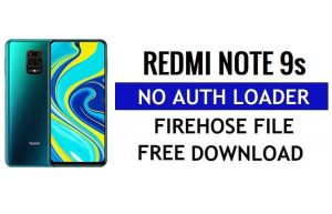 Redmi Note 9s 인증 로더 없음 Firehose 파일 무료 다운로드