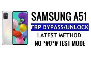 Samsung Galaxy A51 [Android 12] Bypassa il blocco Google (FRP) senza PC - Nessuna modalità test #0#