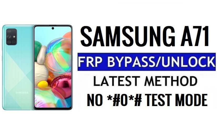 Samsung Galaxy A71 [Android 12] Google (FRP)-slot omzeilen zonder pc – Geen *#0*# testmodus