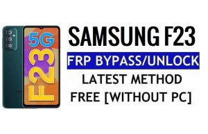 Samsung F23 5G (SM-E236B) Bypass FRP Android 12 senza PC | F23 Sblocco dell'account Google