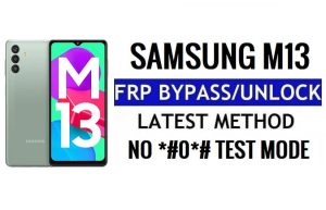 Samsung Galaxy M13 [Android 12] Bypassa il blocco Google (FRP) senza PC - Nessuna modalità test *#0*#