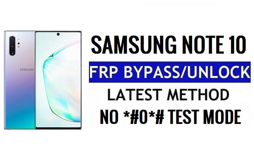 Samsung Galaxy Note 10 [Android 12] Bypassa Google (FRP) senza PC - Nessuna modalità test