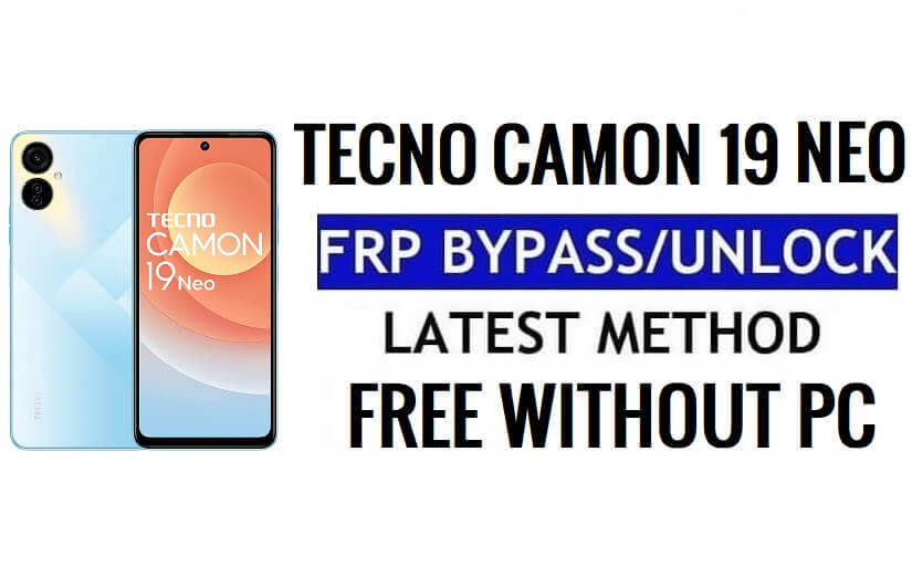 Tecno Camon 19 Neo FRP Bypass Android 12 Google Gmail Sblocca senza PC