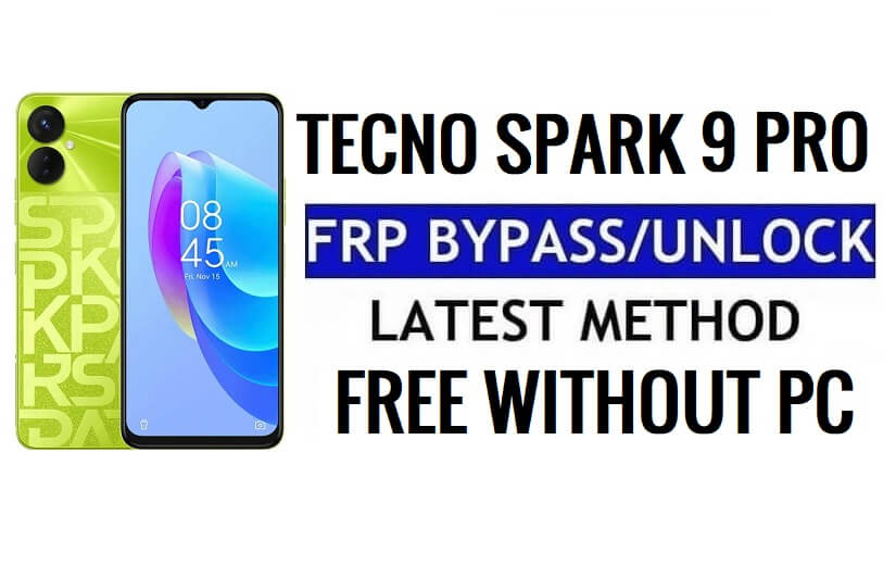 Tecno Spark 9 Pro FRP Bypass Android 12 Google Gmail Buka Kunci Tanpa PC