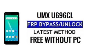 UMX U696CL FRP Google Bypass Android 11 Go ohne PC entsperren