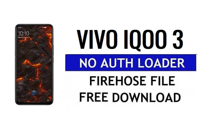 Vivo Iqoo 3 Download gratuito del file Firehose senza caricatore di autenticazione