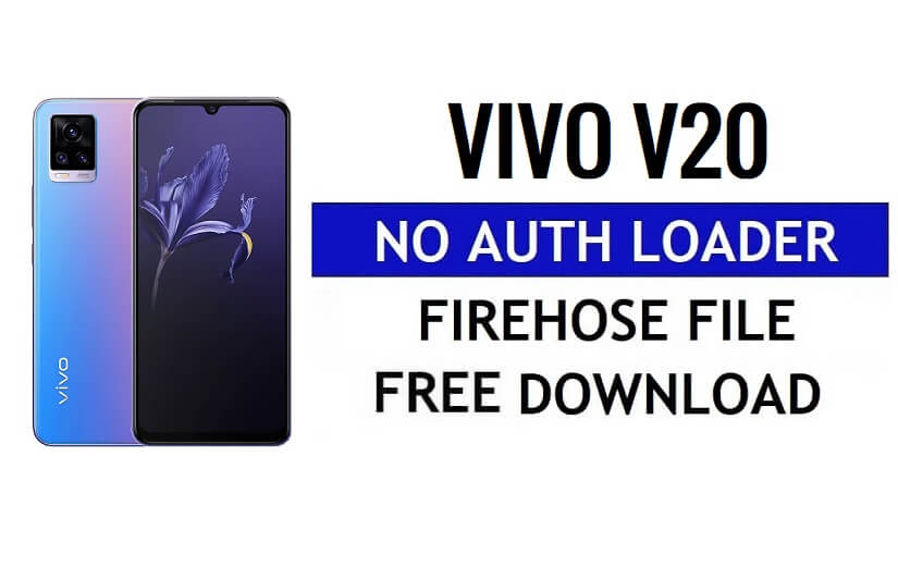 Vivo V20 No Auth Firehose Loader Descarga gratuita de archivos