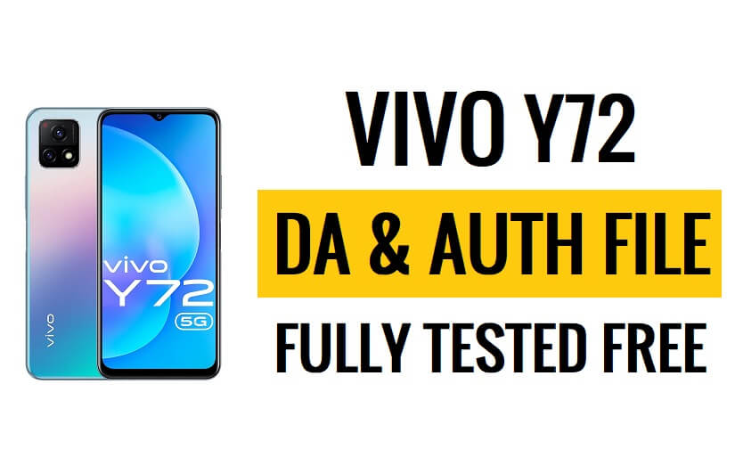 Vivo Y72 DA & Auth File تنزيل أحدث إصدار تم اختباره بالكامل مجانًا