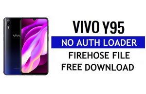 Vivo Y95 인증 로더 없음 Firehose 파일 무료 다운로드