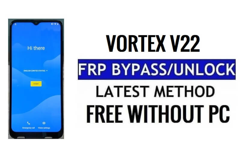 Vortex V22 FRP Google Bypass Déverrouiller Android 11 Go sans PC