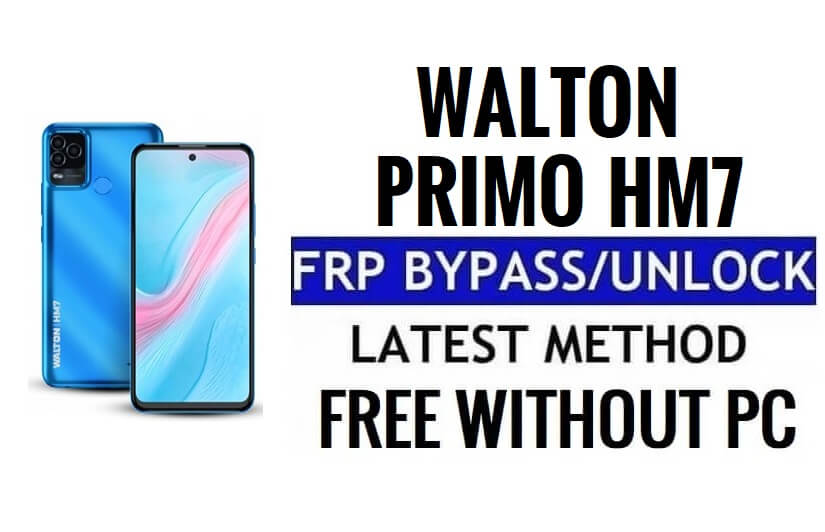 Walton Primo HM7 FRP Bypass Android 11 Desbloquear la verificación de Google sin PC